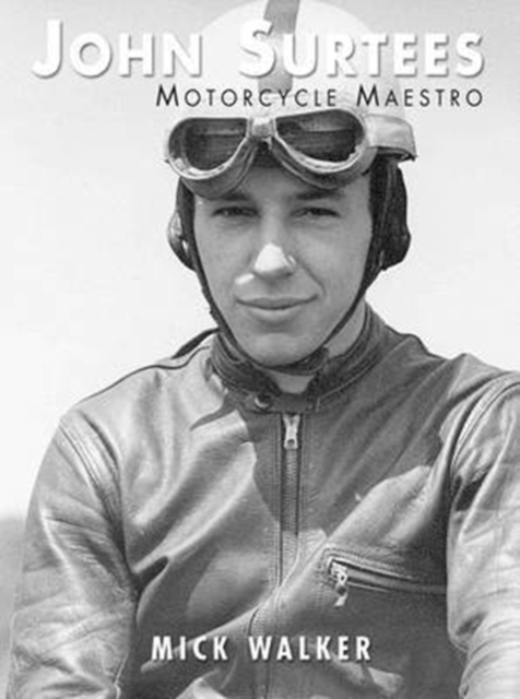 John Surtees - Motorcycle Maestro, Paperback / softback Book