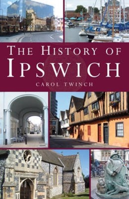 The History of Ipswich, Paperback / softback Book