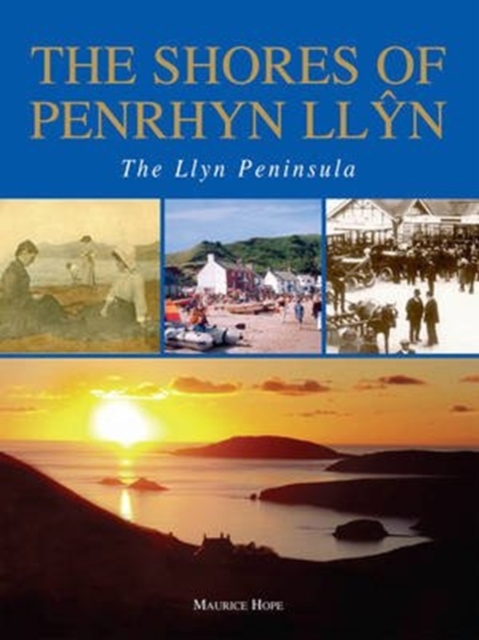 The Shores of Penrhyn Llyn - The Llyn Peninsula, Paperback / softback Book