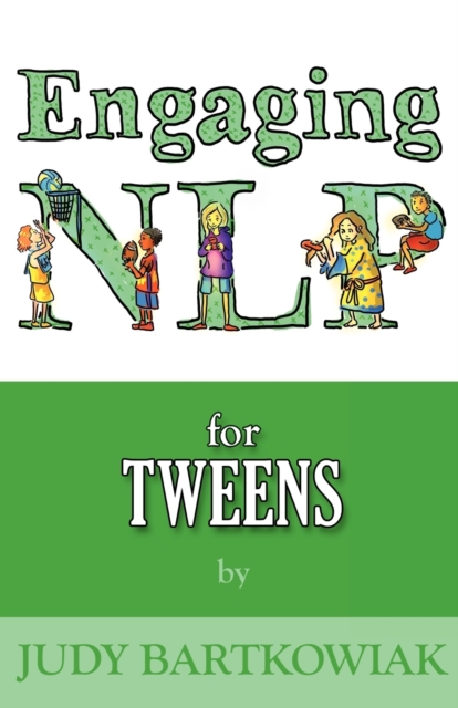 NLP for Tweens (Engaging NLP) : Volume two, Paperback / softback Book