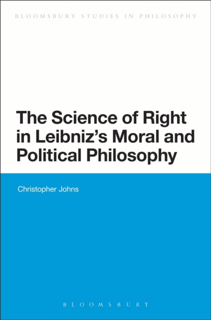 The Science of Right in Leibniz's Moral and Political Philosophy, PDF eBook