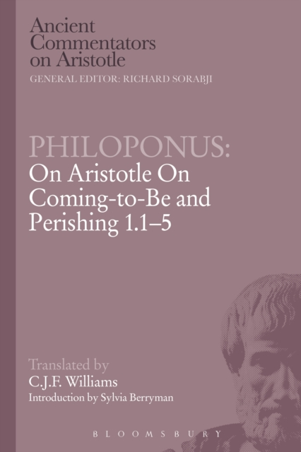 Philoponus: On Aristotle On Coming-to-Be and Perishing 1.1-5, PDF eBook
