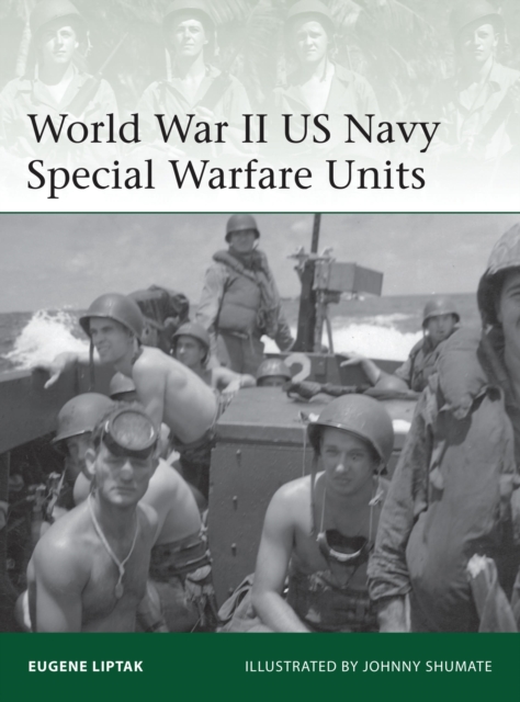 World War II US Navy Special Warfare Units, Paperback / softback Book