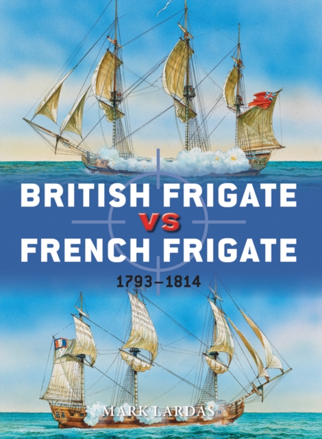British Frigate vs French Frigate : 1793–1814, EPUB eBook