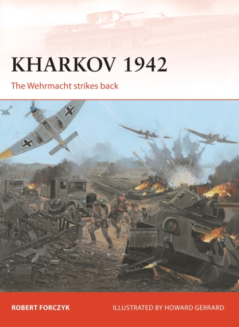 Kharkov 1942 : The Wehrmacht strikes back, Paperback / softback Book