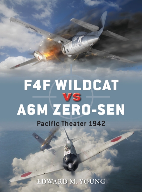 F4F Wildcat vs A6M Zero-sen : Pacific Theater 1942, Paperback / softback Book