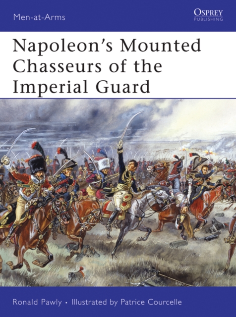 Napoleon’s Mounted Chasseurs of the Imperial Guard, EPUB eBook