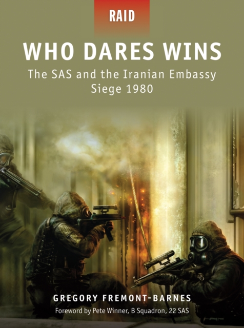 Who Dares Wins : The SAS and the Iranian Embassy Siege 1980, EPUB eBook