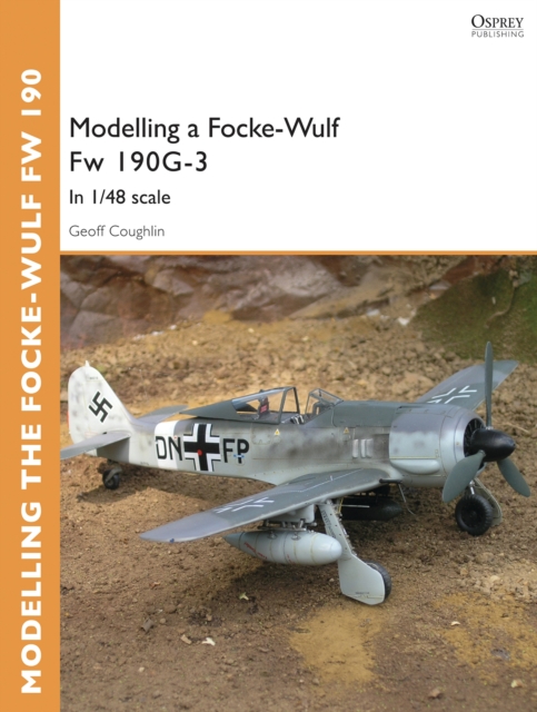 Modelling a Focke-Wulf Fw 190G-3 : In 1/48 Scale, EPUB eBook