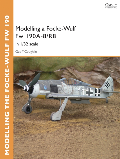 Modelling a Focke-Wulf Fw 190A-8/R8 : In 1/32 scale, PDF eBook