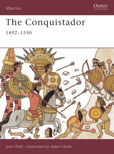 The Conquistador : 1492–1550, PDF eBook
