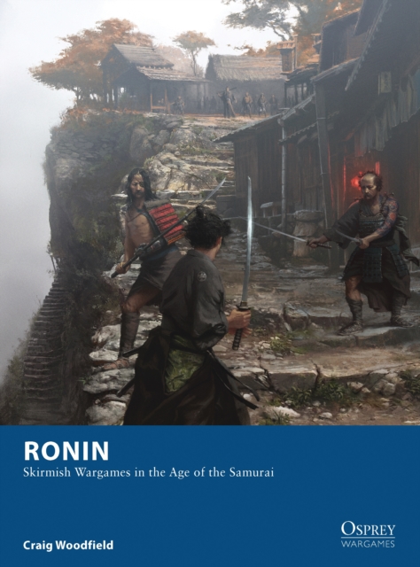 Ronin : Skirmish Wargames in the Age of the Samurai, PDF eBook
