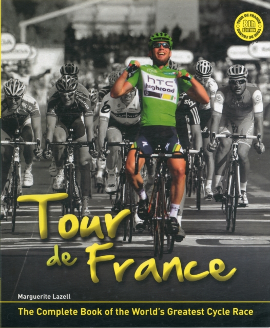 Tour De France : The Story of the World's Greatest Cycle Race, Hardback Book