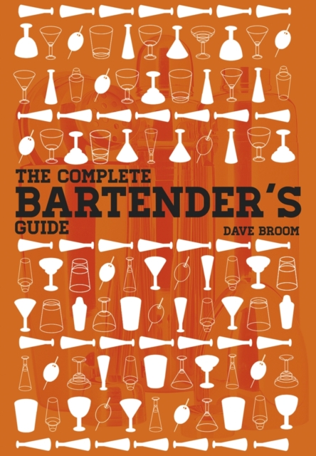 The Complete Bartender's Guide, Hardback Book