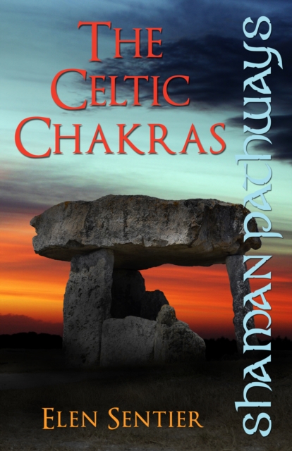 Shaman Pathways - The Celtic Chakras, EPUB eBook