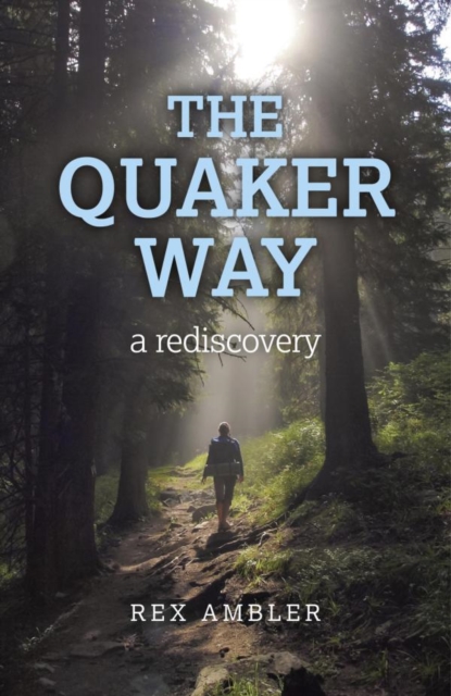 The Quaker Way : A Rediscovery, EPUB eBook