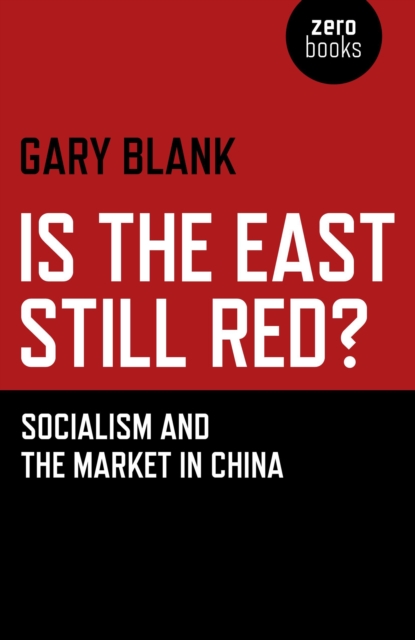 Is the East Still Red? - Socialism and the Market in China, Paperback / softback Book