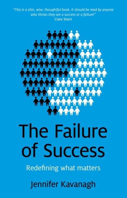 Failure of Success, The – Redefining what matters, Paperback / softback Book