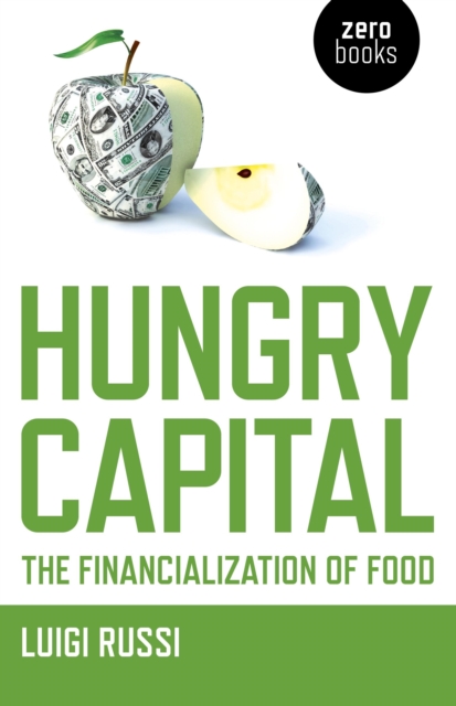 Hungry Capital : The Financialization of Food, EPUB eBook