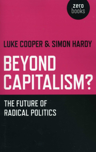 Beyond Capitalism? : The Future of Radical Politics, EPUB eBook