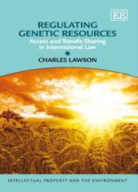 Regulating Genetic Resources : Access and Benefit Sharing in International Law, PDF eBook