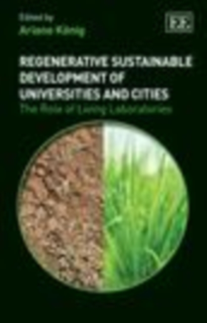 Regenerative Sustainable Development of Universities and Cities : The Role of Living Laboratories, PDF eBook