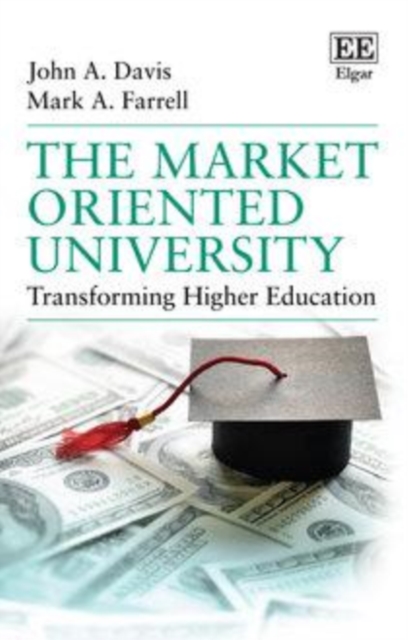 Market Oriented University : Transforming Higher Education, PDF eBook