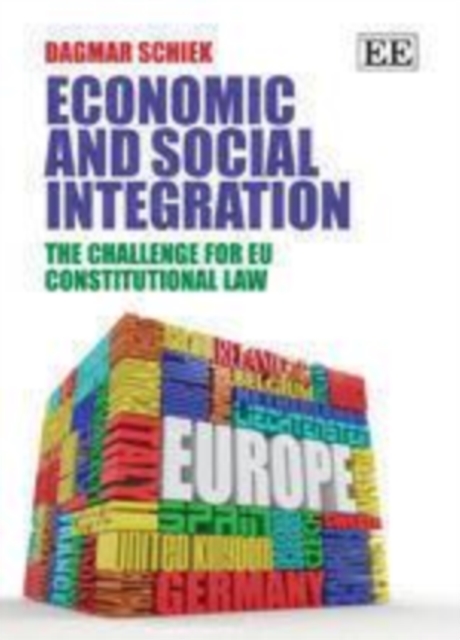 Economic and Social Integration : The Challenge for EU Constitutional Law, PDF eBook