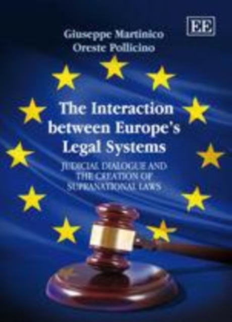 Interaction between Europe's Legal Systems : Judicial Dialogue and the Creation of Supranational Laws, PDF eBook