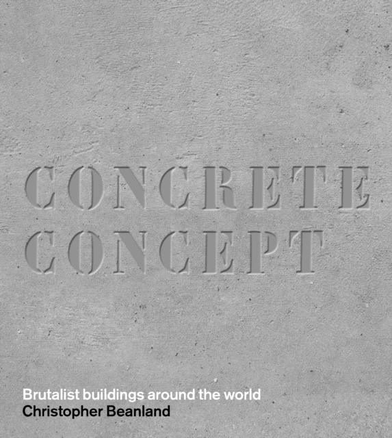 Concrete Concept : Brutalist buildings around the world, EPUB eBook