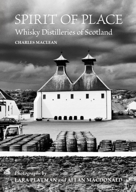 Spirit of Place : Whisky Distilleries of Scotland, EPUB eBook