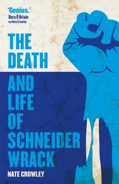 The Death and Life of Schneider Wrack, Paperback / softback Book