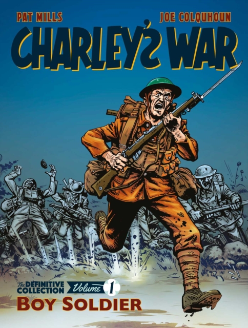 Charley's War: The Definitive Collection, Volume One : Boy Soldier, Paperback / softback Book
