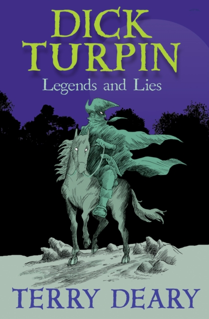 Dick Turpin : Legends and Lies, Paperback / softback Book