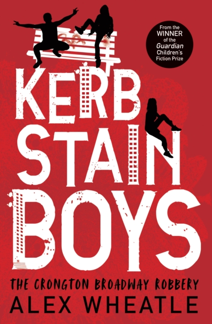 Kerb-Stain Boys : The Crongton Broadway Robbery, Paperback / softback Book