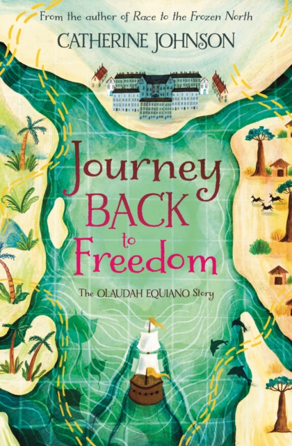 Journey Back to Freedom : The Olaudah Equiano Story, Paperback / softback Book