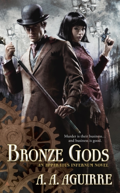 Bronze Gods : An Apparatus Infernum Novel, Paperback / softback Book