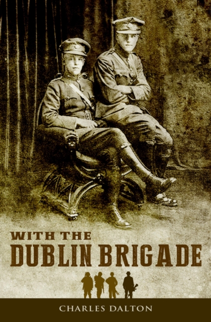 With the Dublin Brigade: Espionage and Assassination with Michael Collins' Intelligence Unit, EPUB eBook