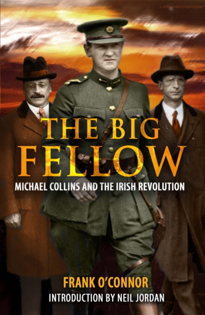 The Big Fellow: : Michael Collins and the Irish Revolution, EPUB eBook