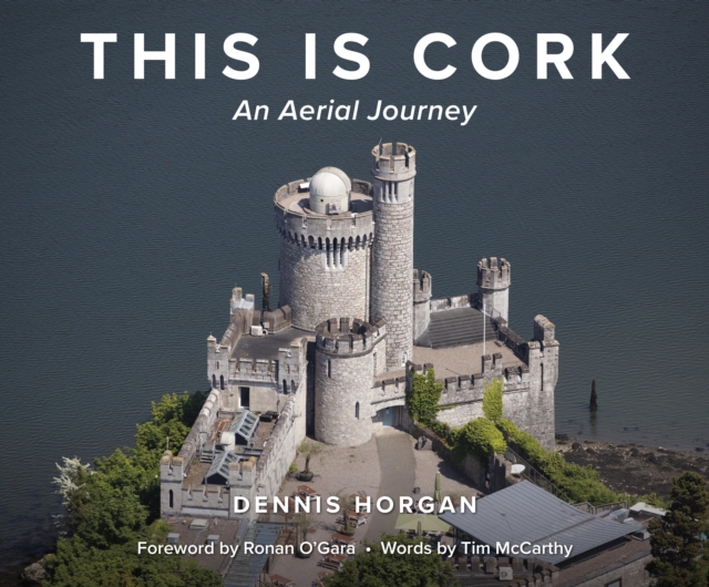 This is Cork: An Aerial Journey, Hardback Book