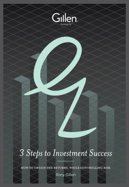 3 Steps to Investment Success : How to Obtain the Returns, While Controlling Risk, EPUB eBook