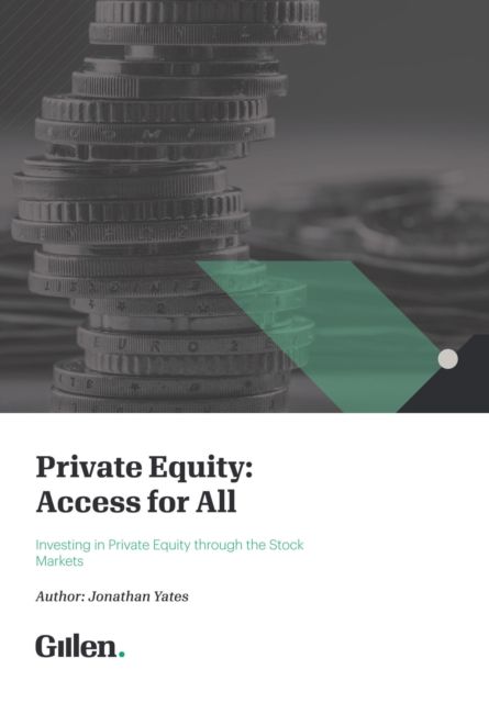 Private Equity: Access for All : Investing in Private Equity through the Stock Markets, EPUB eBook