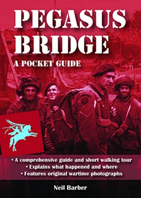 Pegasus Bridge : A WW2 Pocket Guide, Paperback / softback Book