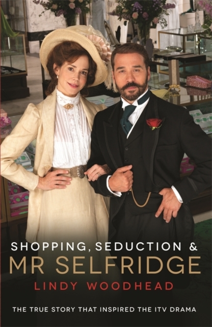 Shopping, Seduction & Mr Selfridge, Paperback / softback Book