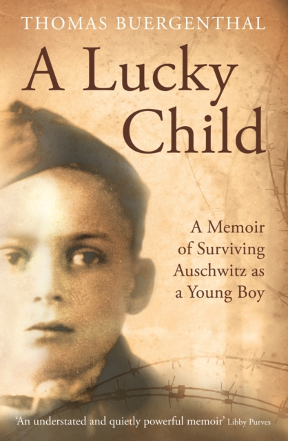 A Lucky Child : A Memoir of Surviving Auschwitz as a Young Boy, Paperback / softback Book