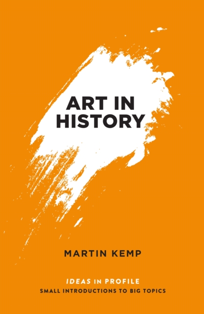 Art in History, 600 BC - 2000 AD: Ideas in Profile, EPUB eBook