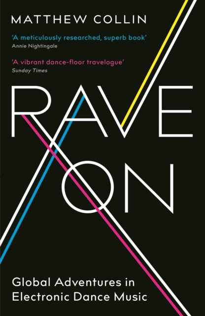 Rave On : Global Adventures in Electronic Dance Music, Paperback / softback Book
