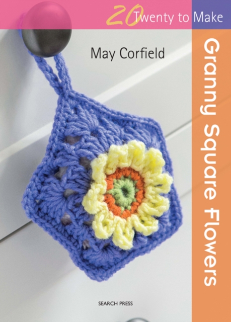 Twenty to Make: Granny Square Flowers, PDF eBook