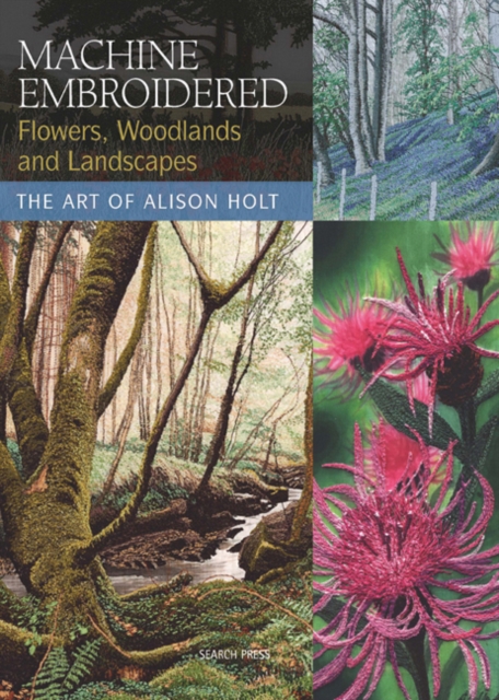 Machine Embroidered Flowers, Woodlands and Landscapes, PDF eBook