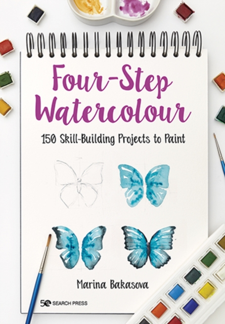 Four-Step Watercolour : 150 skill-building projects to paint, PDF eBook